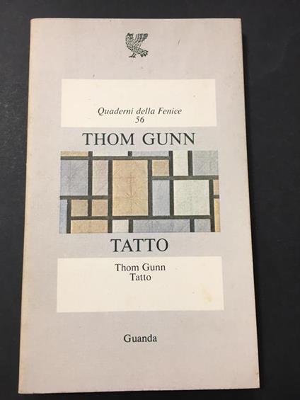 Gunn Thom. Tatto. Guanda. 1967 - Thom Gunn - copertina