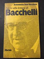 Barzizza Dosi Antonietta. Invito alla lettura di Bacchelli. U. Mursia & C. 1971