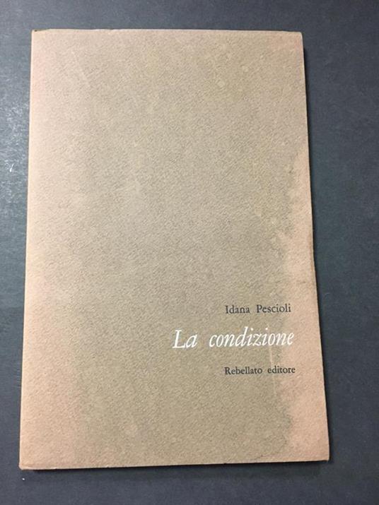 La condizione. Rebellato editore. 1976 - Idana Pescioli - copertina