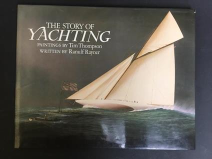 Aa.Vv. The Story Of Yachting. David & Charles. 1988 - copertina