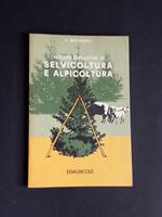 Nozioni elementari di selvicoltura e alpicoltura. Edagricole. 1970