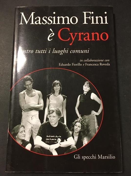 è Cyrano contro tutti i luoghi comuni. Marsilio. 2005 - Massimo Fini - copertina