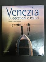 Venezia. Suggestioni e colori. Fotografie di Silvana editoriale. 2002