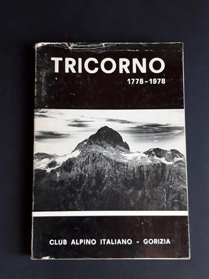 Aa. Vv. Tricorno 1778 -1978. Club Alpino Italiano. 1978 - I - copertina