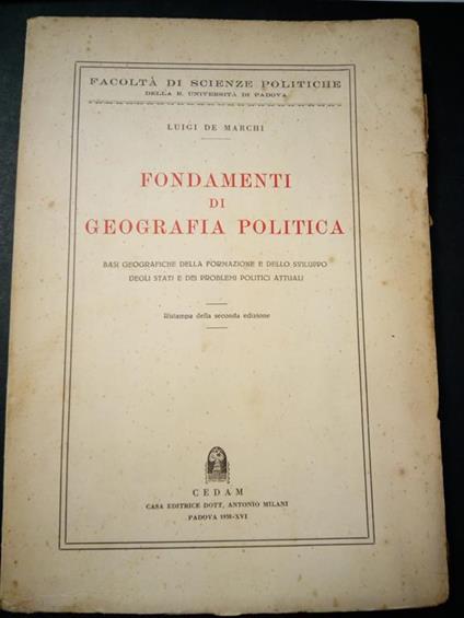 Fondamenti di geografia politica. Casa editrice dott. Antonio Milani. 1938 - Luigi De Marchi - copertina