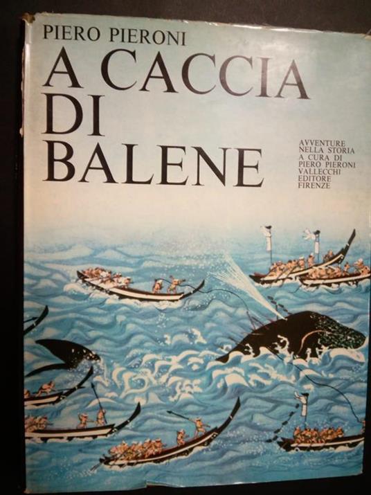 A caccia di balene. Vallecchi. 1964 - Piero Pieroni - copertina