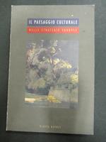 A cura di Il paesaggio culturale nelle strategie europee. Electa Napoli. 1998