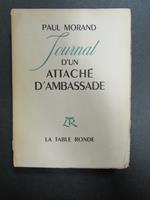 Morand Paul. Journal d'un attache d'ambassade 1916-17. La table ronde. 1948 Prima edizione