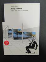 Luigi Ferrario. Mies and Me. Un racconto. Skira. 1999