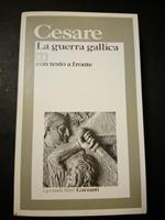 La guerra gallica. Con testo a fronte. Garzanti. 1989-I