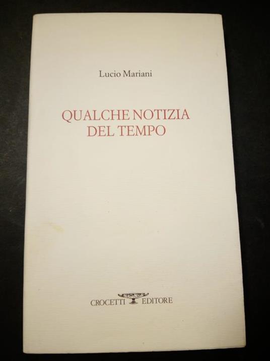 Qualche notizia del tempo. Crocetti editore. 2001 - Lucio Mariani - copertina