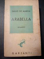 De Marchi Emilio. Arabella. Garzanti. 1944