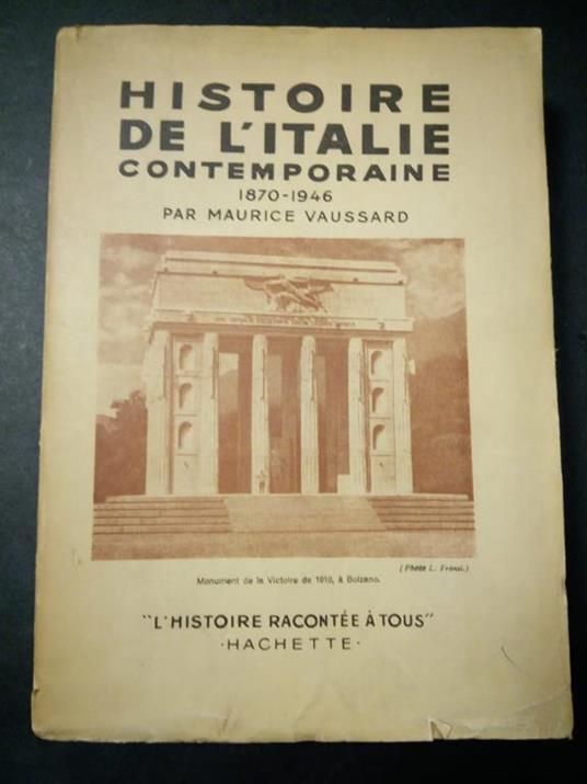 Histoire de l'Italie contemporaine 1870-1946. Hachette. 1950 - Maurice Vaussard - copertina