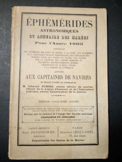 Ephemerides astronomiques et annuaire des mareès pour l'annè 1905. Chez Renè Prud'homme. 1905 - copertina