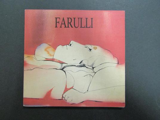 Farulli. La forza dilaniante del reale. a cura di Bi e Vu. 1988 - Nicola Micieli - copertina