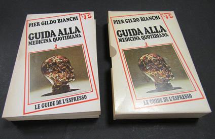 Guida alla medicina quotidiana. Le guide dell'Espresso. 1978. 2 voll. Con cofanetto - Pier Gildo Bianchi - copertina