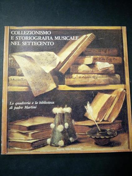 Aa.Vv. Collezionismo E Storiografia Musicale Nel Settecento. Nuova Alfa Editoriale. 1984 - copertina