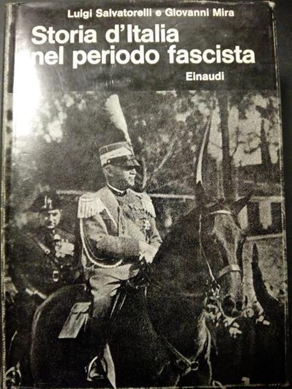 Aa.Vv. Storia D'Italia Nel Periodo Fascista. Einaudi. 1971 - copertina