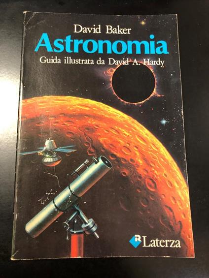 Astronomia. Laterza 1980- I - David Baker - copertina