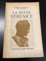 La Reine Berenice. Editions Albin Michel 1951
