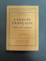 L' europe Francaise ai siecle des lumieres. Albin Michel.1938