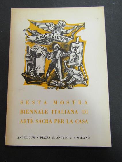 Sesta mostra biennale italiana di arte sacra per la casa. Angelicum. 1963 - copertina