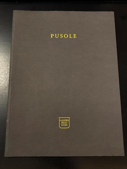 Pusole. Standard. Opere 2002. A cura di Demetrio Paparoni. Galleria dello Scudo 2002 - Demetrio Paparoni - copertina