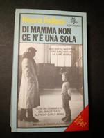 Di mamma non ce n'è una sola. BUR. 1982-I