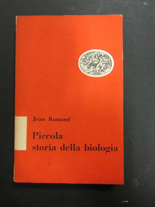 Piccola storia della biologia. Einaudi. 1949 - Jean Rostand - copertina