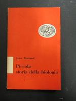 Piccola storia della biologia. Einaudi. 1949