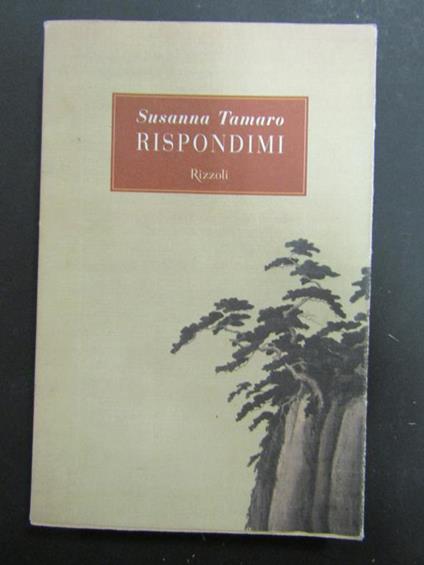 Rispondimi. Rizzoli. 2001-I - Susanna Tamaro - copertina