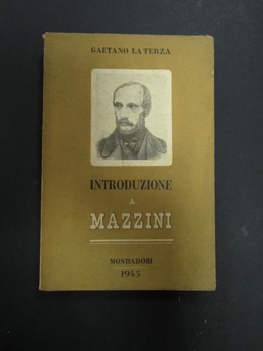 La Terza Gaetano. Introduzione a Mazzini. Mondadori. 1945 - Gaetano La Terza - copertina