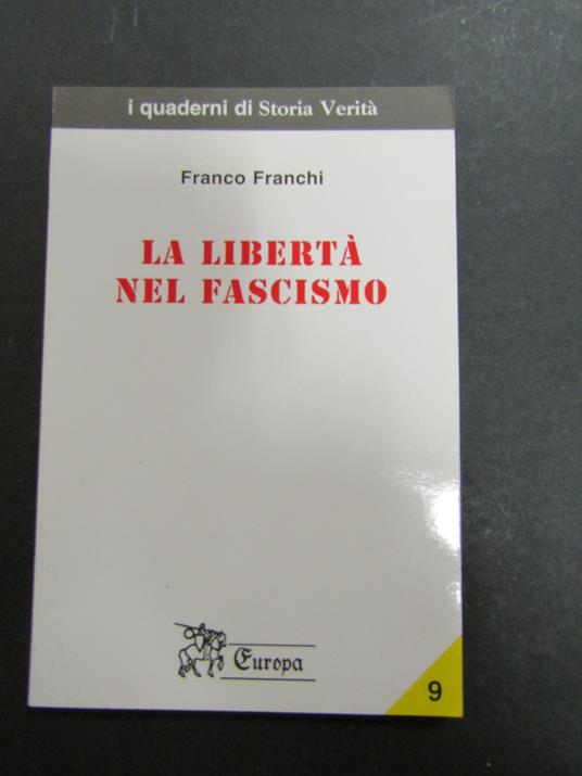 Franchi Franco. La libertà nel fascismo. Europa. 2002 - Franco Franchi - copertina