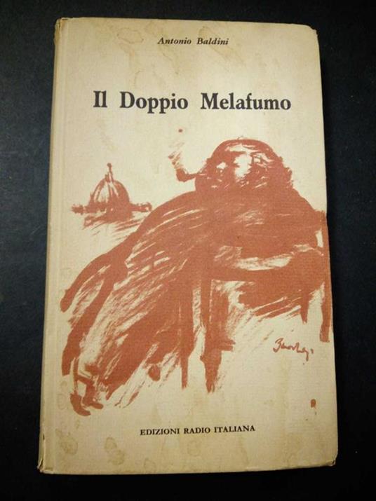 Baldini Antonio. Il doppio Melafumo. Edizioni radio italiana. 1957 - Antonio Baldini - copertina