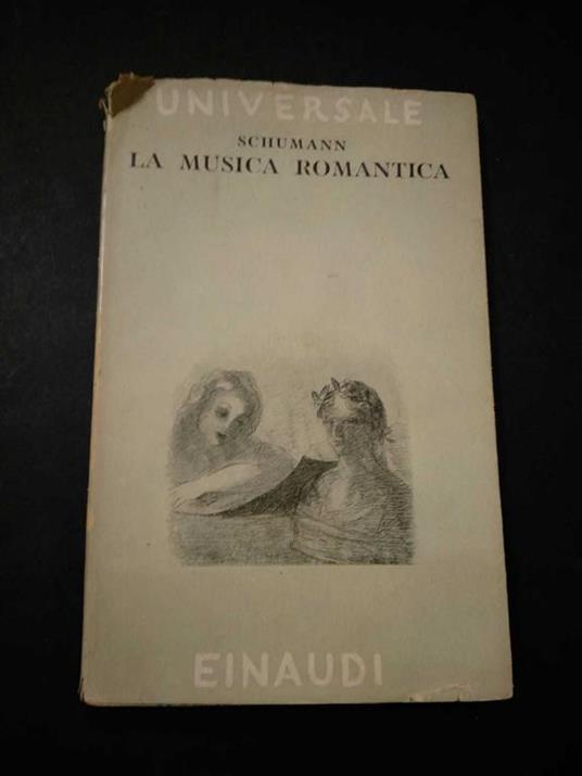 La musica romantica. Einaudi. 1942 - Robert Schumann - copertina