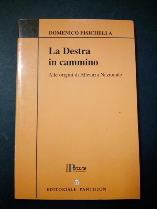 La destra in cammino. Editoriale pantheon. 2003-I - Domenico Fisichella - copertina