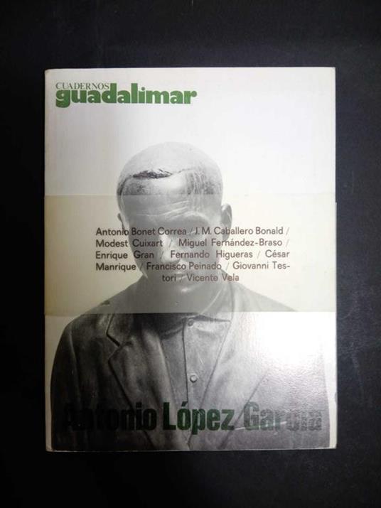 Antonio Lopez Garcia. Anos de formacion. Ediciones rayuela. 1977 - copertina