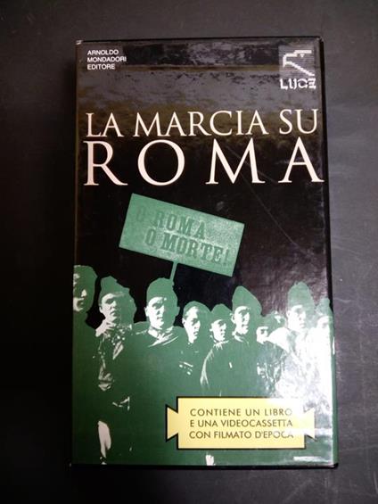 Gian Franco Venè. Marcia su Roma. Mondadori. 1994-I. libro + videocassetta con cofanetto - Gianfranco Venè - copertina
