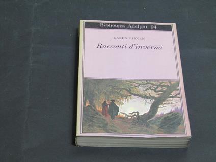 Racconti d'inverno. Adelphi. 1987 - Karen Blixen - copertina