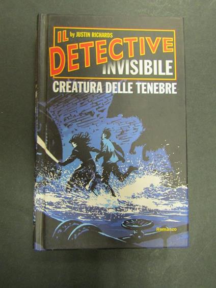 Il detective invisibile. Creatura delle tenebre. Il punto d'incontro. 2005 - Justin Richards - copertina