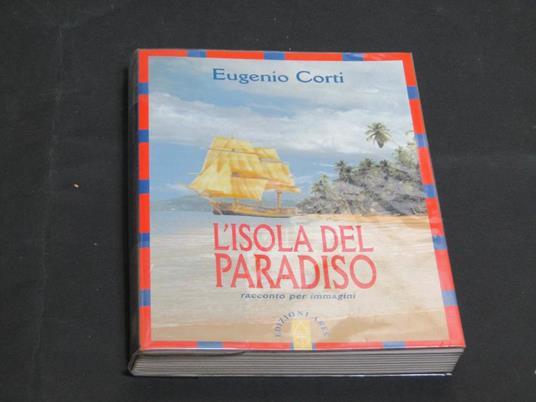 L' isola del paradiso. Racconto per immagini. Edizioni Ares 2000 - Eugenio Corti - copertina