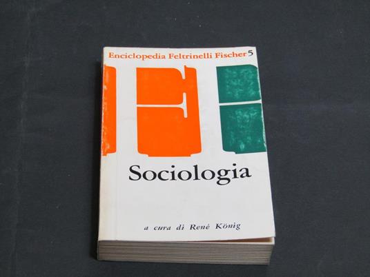 Sociologia. A cura di Rene Konig. Feltrinelli 1967 - René Konig - copertina