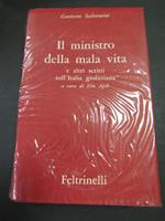 Salvemini Gaetano. Il ministro della mala vita e altri scritti sull'Italia giolittiana. Opere IV. Volume I. Feltrinelli. 1962-I