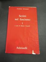 Scritti sul fascismo. Opere VI. Volume I. Feltrinelli. 1961-I