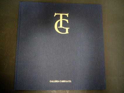 Caldirola Maurizio (a cura di). Toland Grinnel. True Luxury. Galleria Cardi & Co. 2002 - copertina