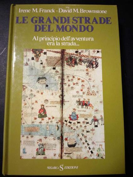 Aa.Vv. Le Grandi Strade Del Mondo. Sugar Edizioni. 1986 - copertina