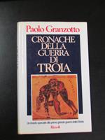 Cronache della guerra di Troia. Rizzoli 1986