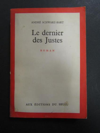 Le dernier des Justes. roman. Du Seuil. 1959 - André Schwarz Bart - copertina