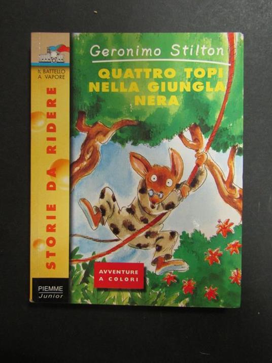 Quattro topi nella giungla nera. Piemme. 2000-I - Geronimo Stilton - copertina