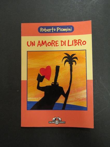 Un amore di libro. Salani. 1999 - Roberto Piumini - copertina